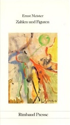 Ernst Meister, Reinhard Kiefer - Ernst Meister Gedichte in 15 Bänden / Zahlen und Figuren