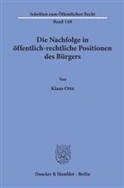 Klaus Otto - Die Nachfolge in öffentlich-rechtliche Positionen des Bürgers.