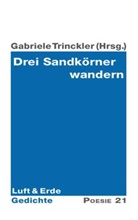 Anton G. Leitner Verlag, Gabriele Trinckler - Drei Sandkörner wandern