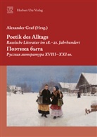 Alexander Graf - Poetik des Alltags. Russische Literatur im 18. - 21. Jahrhundert