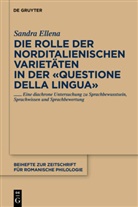 Sandra Ellena - Die Rolle der norditalienischen Varietäten in der "Questione della lingua"