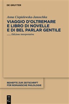 Anna Ciepielewska-Janoschka - Viaggio d'Oltremare e Libro di novelle e di bel parlar gentile