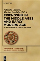 Albrech Classen, Albrecht Classen, Sandidge, Sandidge, Marilyn Sandidge - Friendship in the Middle Ages and Early Modern Age