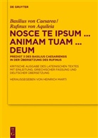 Rufinus von Aquileia, Basilius von Cäsarea, Basilius vo Caesarea, Basilius von Caesarea, Rufin von Aquileja, Heinric Marti... - Nosce te ipsum ... animam tuam ... deum