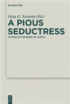Géz G Xeravits, Géza G Xeravits, Géza G. Xeravits - A Pious Seductress