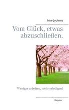 Inke Jochims - Vom Glück, etwas abzuschließen.