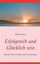 Martina Künzel - Erfolgreich und glücklich sein