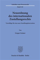 Gregor Geimer - Neuordnung des internationalen Zustellungsrechts.