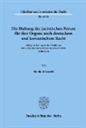 Reinhold Arnoldi - Die Haftung der juristischen Person für ihre Organe nach deutschem und koreanischem Recht.
