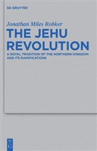 Jonathan Miles Robker - The Jehu Revolution