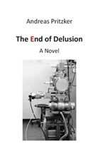 Andreas Pritzker - The End of Delusion