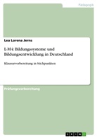 Lea Lorena Jerns - L-M4: Bildungssysteme und Bildungsentwicklung in Deutschland