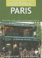 &amp;apos, Aurelia andrea, D&amp;apos, Aurelia d'Andrea, Aurelia D''andrea - Vegetarian Paris : the complete insider's guide to the best veggie food in Paris