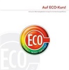 Norbert Adam, Michael Graf, Markus Hörtner, Richard Krotil - Auf ECO-Kurs!