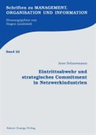 Arne Schneemann - Eintrittsabwehr und strategisches Commitment in Netzwerkindustrien