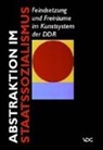 Paul Kaiser, Karl S Rehberg, Karl-Siegbert Rehberg - Abstraktion im Staatssozialismus