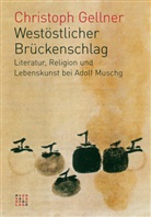 Christoph Gellner - Westöstlicher Brückenschlag