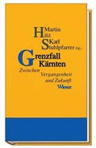 Martin Hitz, Karl Stuhlpfarrer - Grenzfall Kärnten