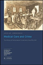 Astrid Ley, Günter Morsch, Astrid Ley, Günter Morsch - Medical Care and Crime