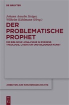 Johan Anselm Steiger, Johann Anselm Steiger, Kühlmann, Kühlmann, Wilhelm Kühlmann, Johann A. Steiger... - Der problematische Prophet