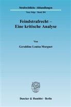 Geraldine L. Morguet, Geraldine Louisa Morguet - Feindstrafrecht - Eine kritische Analyse.