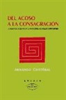 Armando Cristóbal Pérez - Del acoso a la consagración : la Cuba del siglo XX en la novelística de Alejo Carpentier