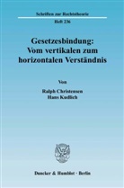 Ralp Christensen, Ralph Christensen, Hans Kudlich - Gesetzesbindung: Vom vertikalen zum horizontalen Verständnis.