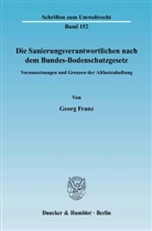 Georg Franz - Die Sanierungsverantwortlichen nach dem Bundes-Bodenschutzgesetz.