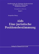 Jacqueline Moog - Aids. Eine juristische Positionsbestimmung