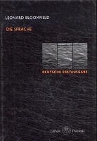 Leonard Bloomfield, Leonhard Bloomfield, Peter Ernst, Hans Christian Luschützky - Die Sprache