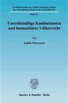 Judith Wieczorek - Unrechtmäßige Kombattanten und humanitäres Völkerrecht