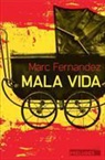 Marc Fernandez, Fernandez-M - Mala vida
