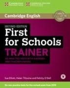 Sue Elliott, Felicity O'Dell, Helen Tiliouine - First for Schools Trainer Six Practice Tests with Answers and - Teachers Notes and dowloadable audio file