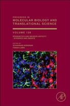 Schahram Akbarian, Farah Lubin - Epigenetics and Neuroplasticity - Evidence and Debate