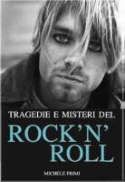 Michele Primi - Tragedies and Mysteries of Rock''n''roll