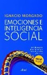 Ignacio Morgado Bernal - Emociones e inteligencia social : las claves para una alianza entre los sentimientos y la razón
