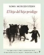 Soma Morgenstern - El hijo del hijo pródigo