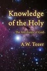 A. W. Tozer - Knowledge of the Holy