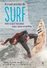 Zuleyka Piniella Mencía, Alberto Valea Puertas - Manual práctico de surf : todo lo que necesitas saber sobre el surfing