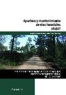 Apertura y mantenimiento de vías forestales. Certificados de profesionalidad. Repoblaciones forestales y tratamiento selvícolas