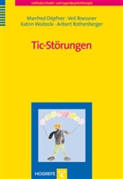 Manfre Döpfner, Manfred Döpfner, V Roessner, Vei Roessner, Veit Roessner, Aribert Rothenberger... - Leitfaden Kinder- und Jugendpsychotherapie - Bd. 13: Tic-Störungen