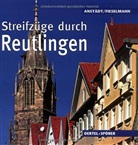 Andrea Anstädt, Rainer Fieselmann - Streifzüge durch Reutlingen