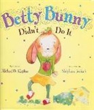 Michael B. Kaplan, Michael B./ Jorish Kaplan, Stephane Jorisch, Stephaine Jorish, Katherine Kellgren - Betty Bunny Didn't Do It (Audio book)