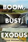 Chad Broughton, Broughton Chad - Boom, Bust, Exodus