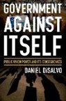 Disalvo, Daniel Disalvo, Daniel (Assistant of Political Science DiSalvo, Daniel (Assistant Professor of Political Disalvo, Daniel (Assistant Professor of Political Science DiSalvo, DiSalvo Daniel - Government Against Itself