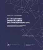 Juliane Kiesenbauer, Ansga Zerfass, Ansgar Zerfass - Strategen, Visionäre und Netzwerker der Unternehmenskommunikation