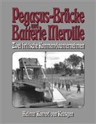 Helmut K von Keusgen, Helmut K. von Keusgen, Helmut Konrad von Keusgen, Helmut K von Keusgen, Helmut K. von Keusgen, Helmut K. von Keusgen... - Pegasus-Brücke und Batterie Merville