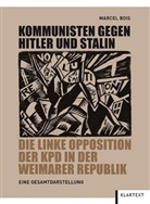 Marcel Bois - Kommunisten gegen Hitler und Stalin