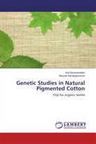 Ani Basavaradder, Anil Basavaradder, Manjula Maralappanavar - Genetic Studies in Natural Pigmented Cotton