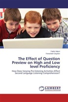 Fereshteh Deyhim, Fakhr Mesri, Fakhri Mesri - The Effect of Question Preview on High and Low level Proficiency